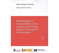 Habitualidad vs temporalidad en los contratos de trabajo ligados al transporte internacional (SIN COLECCION)