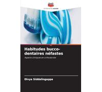 Habitudes bucco-dentaires néfastes: Aspects cliniques en orthodontie