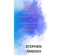 Habitudes Financières Intelligentes Notions de base en investissement pour débutants