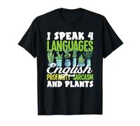 Habla 4 Idiomas Inglés Sarcasmo Amante de Las Plantas Jardinero Camiseta