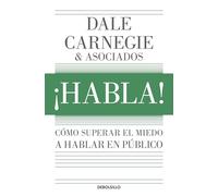 ¡Habla!: Cómo Superar El Miedo a Hablar En Público / Speak Up!: How to Overcome the Fear of Public Speaking