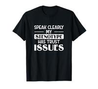 Habla con claridad Mi estenotipo Tiene Problemas de Confianza para el estenógrafo Camiseta