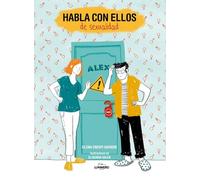 Habla con ellos de sexualidad (Guías ilustradas)