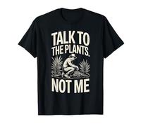 Habla con Las Plantas, no yo, Jardinero Divertido Camiseta