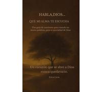 Habla, Dios… que mi alma te escucha