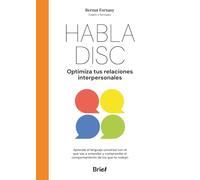 HABLA DISC: Optimiza tus relaciones interpersonales