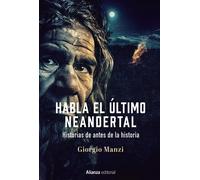 Habla el último neandertal. | Giorgio Manzi