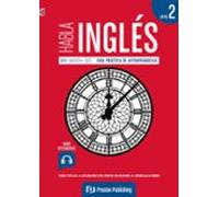Habla Inglés. Nivel Básico + (a2). Libro 2