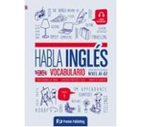 Habla Inglés. Vocabulario 1 (a1-a2)