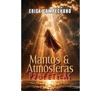 HABLA JEHOVA: MANTOS Y ATMOSFERAS PROFETICAS