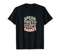 Habla la Verdad Incluso Cuando tu Voz tiembla Camiseta