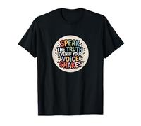 Habla la Verdad Incluso Cuando tu Voz tiembla Camiseta