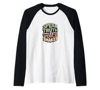 Habla la Verdad Incluso Cuando tu Voz tiembla Camiseta Manga Raglan