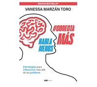 Habla menos, conecta más: Estrategias para influenciar más allá de las palabras