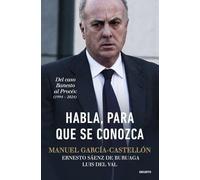 Habla, para que se conozca: Del caso Banesto al Procés (1994-2024) (Deusto)