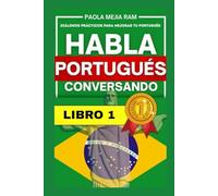 Habla portugués conversando 1: Diálogos prácticos para mejorar tu portugués