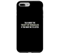 Habla sobre el Tratado de Versalles si Quieres Que escuche Carcasa para iPhone 7 Plus/8 Plus