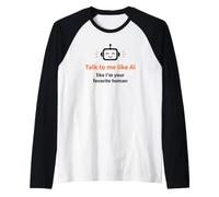 Háblame como si Fuera tu IA Divertida Humana Favorita Camiseta Manga Raglan