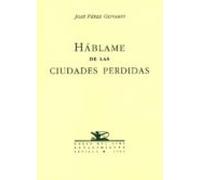 Hablame De Las Ciudades Perdidas