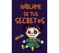 Háblame de tus secretos: Diario mágico para escribir y dibujar pensamientos, sueños y emociones: Cuaderno encantado para niños y adolescentes - ideal ... (Diarios Mágicos para Niños y Adolescentes)