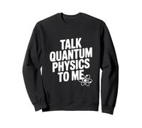 Háblame Física Cuántica Divertido Amante de la Ciencia Sudadera