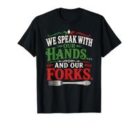 Hablamos con Las Manos Y Nuestros Tenedores Comida Italiana Humor Camiseta