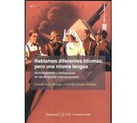 Hablamos diferentes idiomas, pero una misma lengua: Multilingüismo y pedagogías en las Brigadas Internacionales: 4 (Faro de la Memoria)