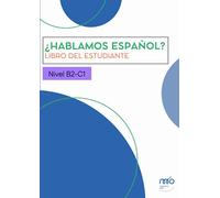 ¿Hablamos español? Libro del estudiante: Nivel B2-C1