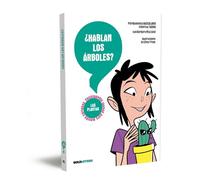 ¿HABLAN LOS ÁRBOLES?: Las plantas: 6 (Enciclopedia juvenil para mentes curiosas)