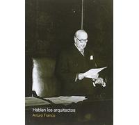 Hablan los arquitectos