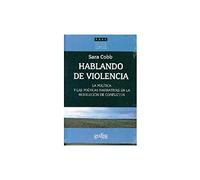 Hablando De Violencia: La Politica Y Las Poeticas Narrativas En La Res