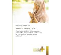 HABLANDO CON DIOS: ¡Para hablar de DIOS debemos estar preparados, conociendo la verdad y así de esta manera, multiplicar sus palabras!