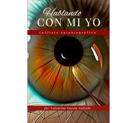 Hablando con mi yo: Análisis Autobiográfico