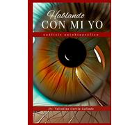 Hablando con mi yo: Análisis Autobiográfico