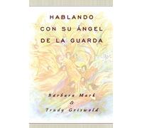 Hablando con su angel (Angelspeak)