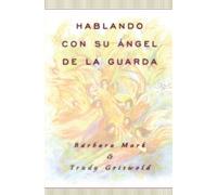 [Hablando Con Su Angel (Angelspeak)] [Mark, Barbara] [March, 1997]