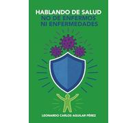 HABLANDO DE SALUD NO DE ENFERMOS NI ENFERMEDADES