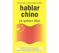 Hablar chino (GUIAS DE CONVERSACIÓN)