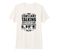 Hablar Constante Chupa la Vida Fuera de mí Cita Divertida Camiseta Premium
