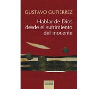 Hablar De Dios Desde El sufrimiento Del Inocente: Una reflexión sobre el libro de Job: 249 (Nueva Alianza)