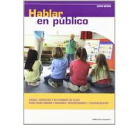 Hablar en pÏblico: Juegos, ejercicios y actividades de clase. Para crear grandes oradores, presentadores y cuentacuentos (Nuevos instrumentos)