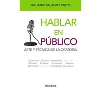 Hablar En Publico: Arte Y Tecnica De La Oratoria