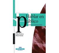 Hablar en público correctamente (Manuales De La Lengua/Writing Manual (Spanish))