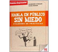 Hablar En Público Sin Miedo - Cuaderno De Prácticas (MALINKA EMPRESA)