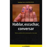 Hablar, escuchar, conversar: Teoría y práctica de la conversación en las aulas (Nuevos instrumentos) - 9788480630955
