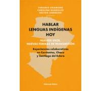 Hablar Lenguas Indígenas Hoy: Nuevos Usos Nuevas Formas De Transmisión
