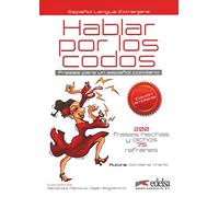 Hablar por los codos (ed. 2016): Frases para un español cotidiano (Expresión oral)
