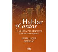 Hablar y cantar. La música y el lenguaje (concepciones antiguas)
