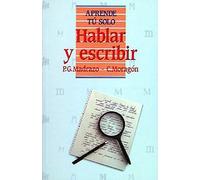 Hablar y escribir (Aprende Tú Solo)