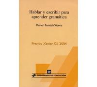 Hablar Y Escribir Para Aprender Gramática (Cuadernos de educación)
